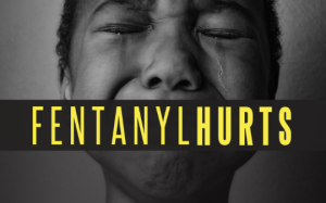 Speaking out against Fentanyl